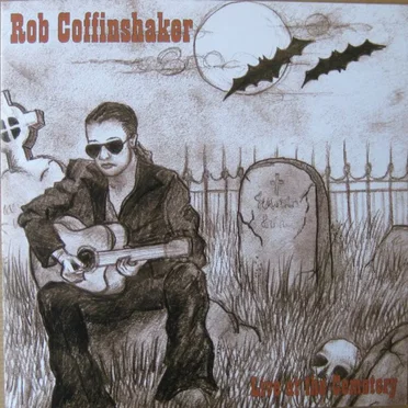 Live At The Cemetary by Rob Coffinshaker - album cover