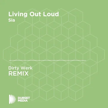 Living Out Loud (Dirty Werk Unofficial remix)
