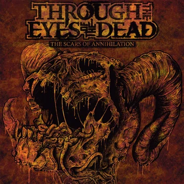 The Scars of Annihilation by Through the Eyes of the Dead - album cover