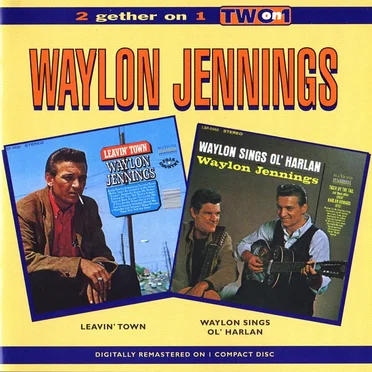 Leavin’ Town / Waylon Sings Ol’ Harlan