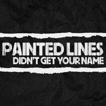 Didn't Get Your Name by Painted Lines - album cover