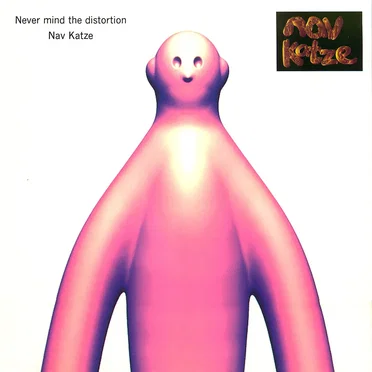 Never Mind the Distortion by Nav Katze - album cover