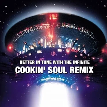 Better in Tune With the Infinite (Cookin’ Soul remix)