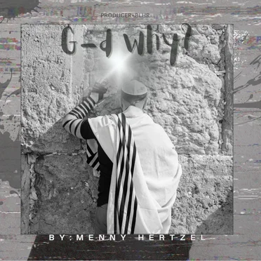 G-d Why? by Menny Hertzel - album cover
