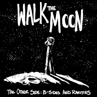 The Other Side: B-Sides and Rarities by Walk the Moon - album cover