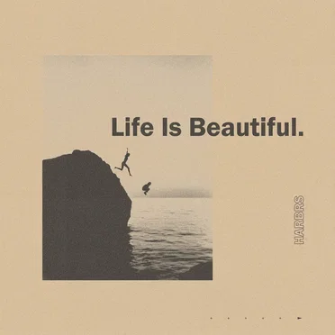 Life Is Beautiful by HARBRS - album cover