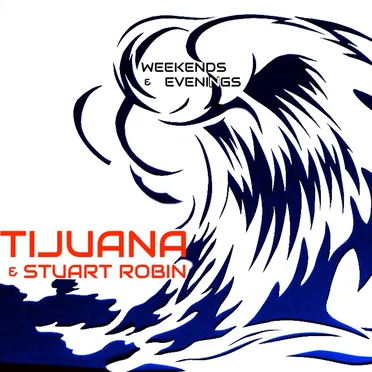 Weekends & Evenings by TIJUANA - album cover