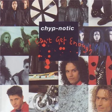 I Can't Get Enough by Chyp-notic - album cover