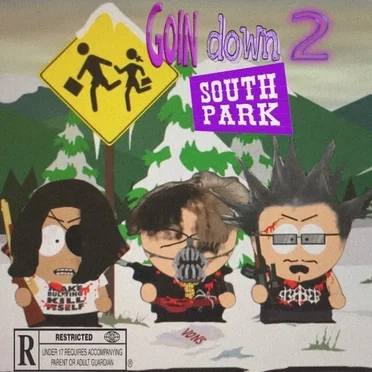 Goin Down 2 Southpark
