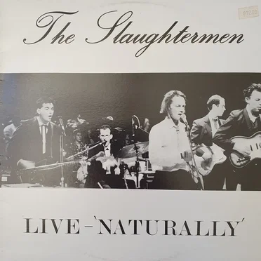 Live - 'Naturally' by The Slaughtermen - album cover