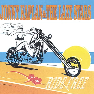 Ride Free by Jonny Kaplan & The Lazy Stars - album cover