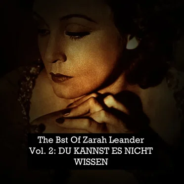 The Best of Zarah Leander Vol. 2: Du kannst es nicht wissen