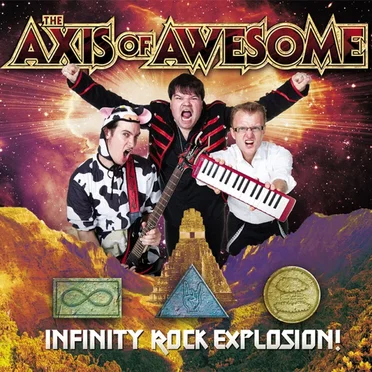 Infinity Rock Explosion! by The Axis of Awesome - album cover
