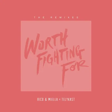 Worth Fighting For (Remixes)