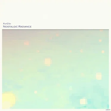 Nostalgic Radiance by NoGht - album cover