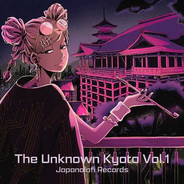 The Unknown Kyoto, Vol. 1 by Various Artists - album cover
