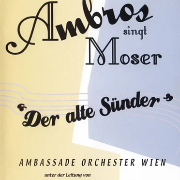 Ambros singt Moser: "Der alte Sünder"