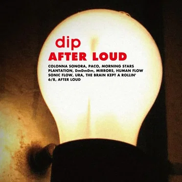 AFTER LOUD by dip - album cover