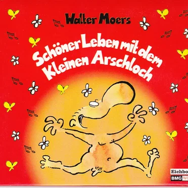 Schöner Leben mit dem Kleinen Arschloch by Walter Moers - album cover