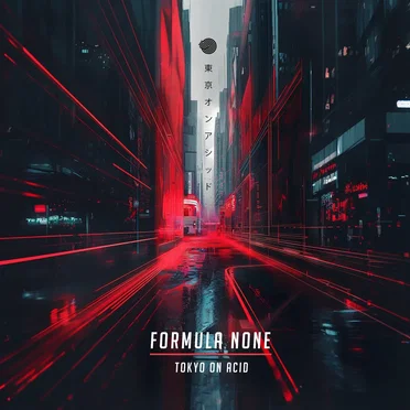 Tokyo on Acid by Formula None - album cover