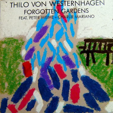 Forgotten Gardens by Thilo Von Westernhagen - album cover