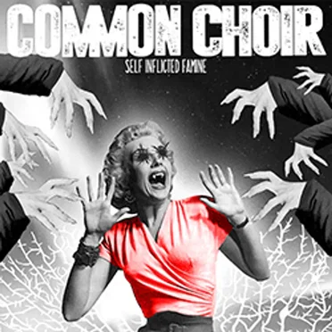 Self Inflicted Famine by Common Choir - album cover