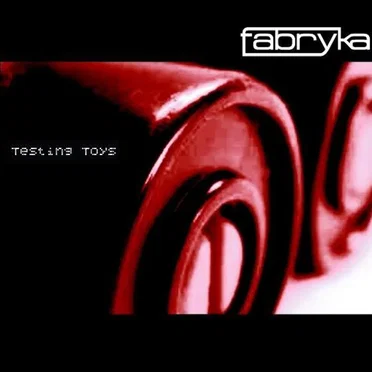 Testing Toys by Fabryka - album cover