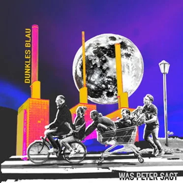 Dunkles Blau by Was Peter Sagt - album cover