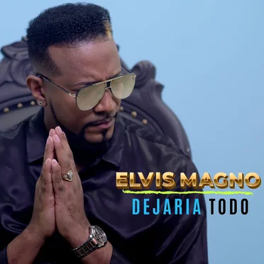 Dejaría todo by Elvis Magno - album cover