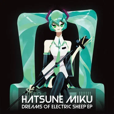 Hatsune Miku Dreams of Electric Sheep EP by Various Artists - album cover