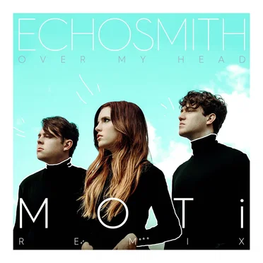 Over My Head (MOTi remix)