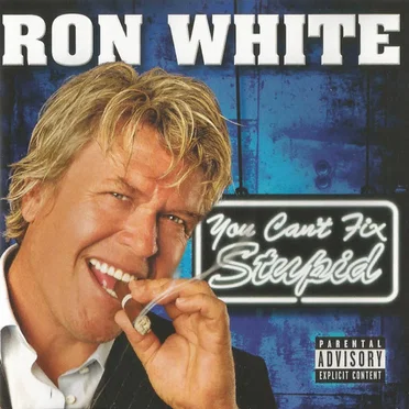 You Can't Fix Stupid by Ron White - album cover