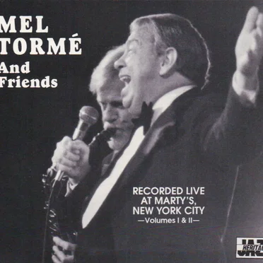 Mel Tormé and Friends: Recorded Live at Marty’s, New York City