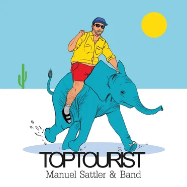 Toptourist by Manuel Sattler & Band - album cover