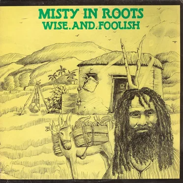 Wise and Foolish by Misty in Roots - album cover