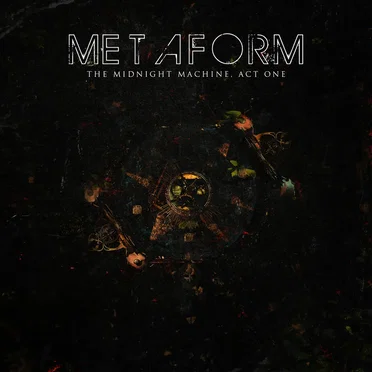 The Midnight Machine, Act One by Metaform - album cover