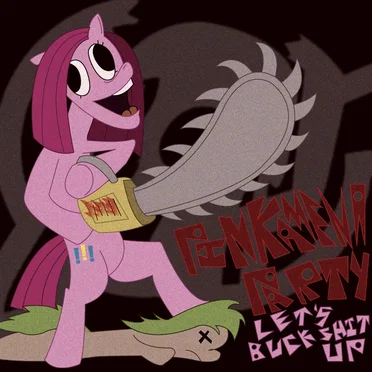 LET’S BUCK SHIT UP! by Pinkamena Party Crew - album cover