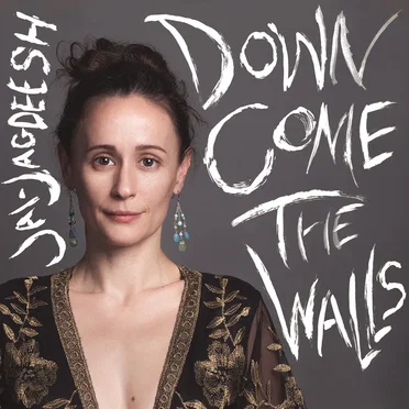Down Come the Walls by Jai‐Jagdeesh - album cover