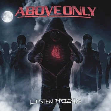 Listen Friend by Above Only - album cover