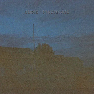 Cerce / Stresscase by Cerce - album cover