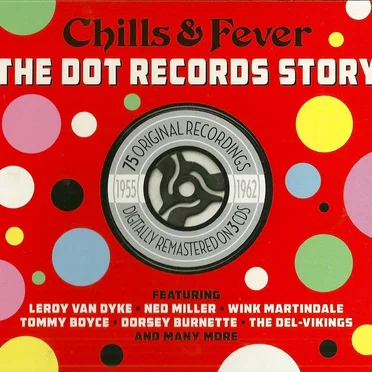 Chills & Fever: The Dot Records Story 1955-1962 by Various Artists - album cover