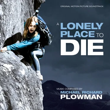A Lonely Place to Die by Michael Plowman - album cover