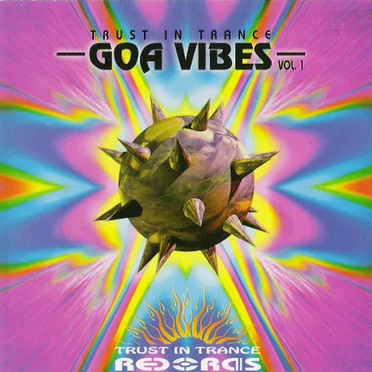 Trust in Trance: Goa Vibes, Vol. 1 by Various Artists - album cover
