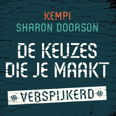 De keuzes die je maakt (Verspijkerd) by Kempi - album cover