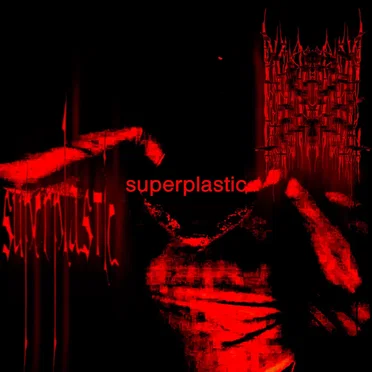 SUPERPLASTIC