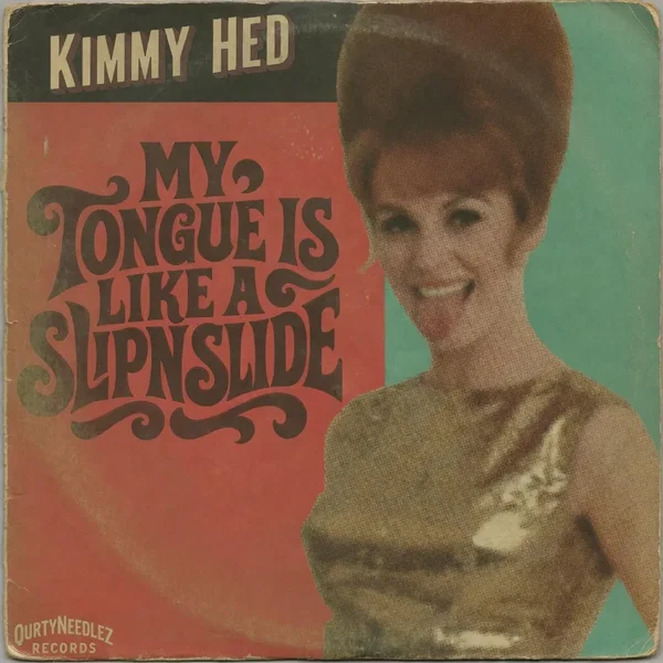 My Tongue Is Like a Slip 'n Slide