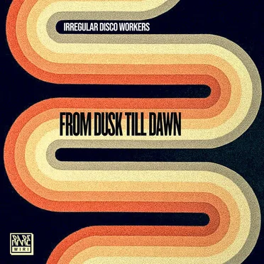 From Dusk Till Dawn by Irregular Disco Workers - album cover