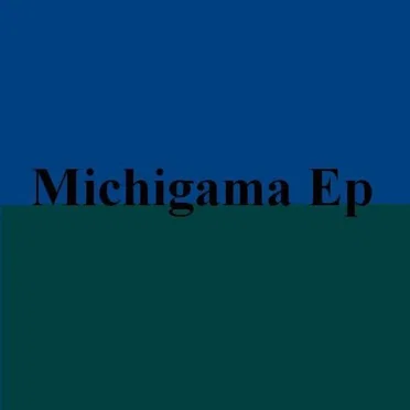 Michigama Ep by Michigama - album cover