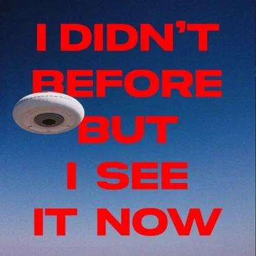 I Didn't Before But I See It Now