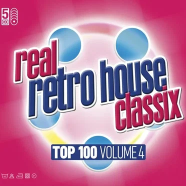 Real Retro House Classix Top 100, Volume 4 by Various Artists - album cover